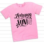 Tricou "Learning is fun!"